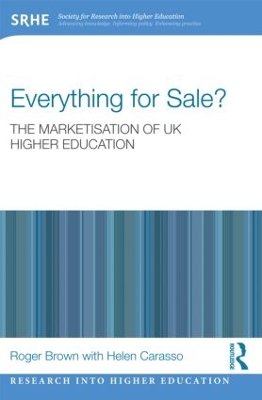 Everything for Sale? The Marketisation of UK Higher Education book