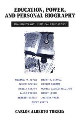 Education, Power and Personal Biography by Carlos Torres Alberto