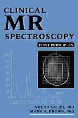 Clinical MR Spectroscopy: First Principles book