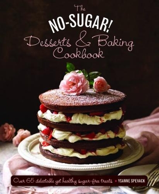 No Sugar Desserts and Baking Book book