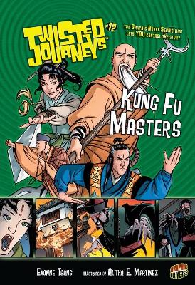 Twisted Journeys Bk 12: Kung Fu Masters book