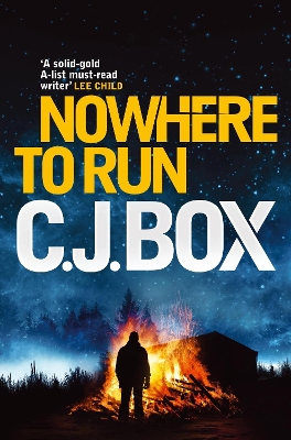 Nowhere to Run by C. J. Box