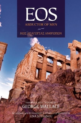 EOS: Abductor of Men: Poems book