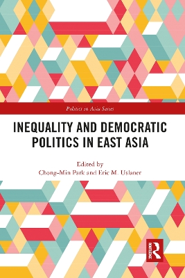 Inequality and Democratic Politics in East Asia book