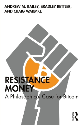Resistance Money: A Philosophical Case for Bitcoin book