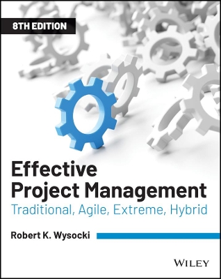 Effective Project Management: Traditional, Agile, Extreme, Hybrid book