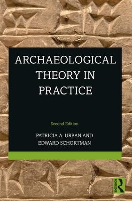 Archaeological Theory in Practice by Patricia Urban