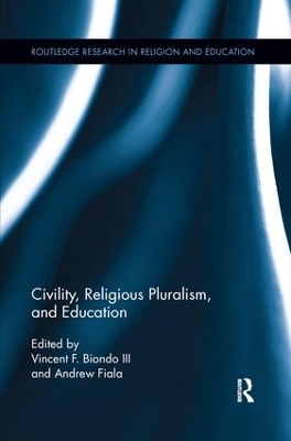 Civility, Religious Pluralism and Education by Vincent Biondo