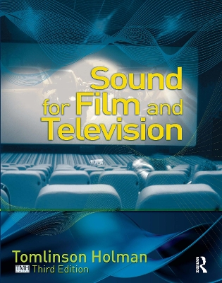 Sound for Film and Television by Tomlinson Holman