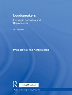 Loudspeakers: For Music Recording and Reproduction by Philip Newell