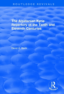 The Aquitanian Kyrie Repertory of the Tenth and Eleventh Centuries book