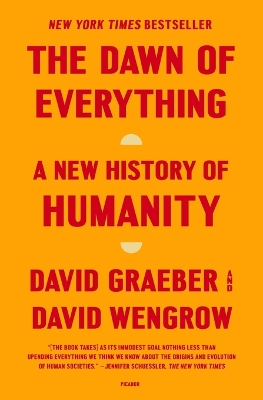 The Dawn of Everything: A New History of Humanity by David Graeber