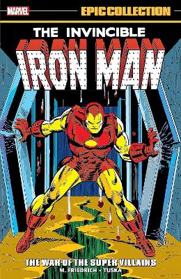 Iron Man Epic Collection: The War of The Super Villains book