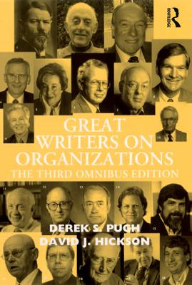 Great Writers on Organizations: The Third Omnibus Edition by Derek S. Pugh