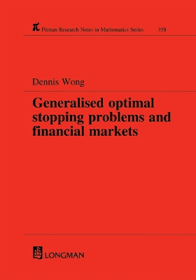 Generalized Optimal Stopping Problems and Financial Markets by Dennis Wong