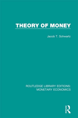 Theory of Money by Jacob T. Schwartz
