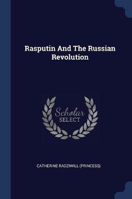 Rasputin and the Russian Revolution book