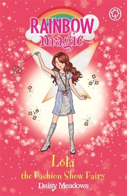 Rainbow Magic: Lola the Fashion Show Fairy book