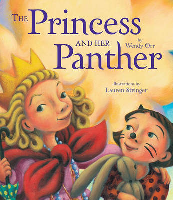 The The Princess and Her Panther by Wendy Orr