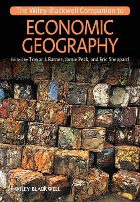A Wiley-Blackwell Companion to Economic Geography by Trevor J. Barnes