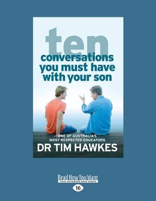 Ten Conversations You Must Have With Your Son by Tim Hawkes