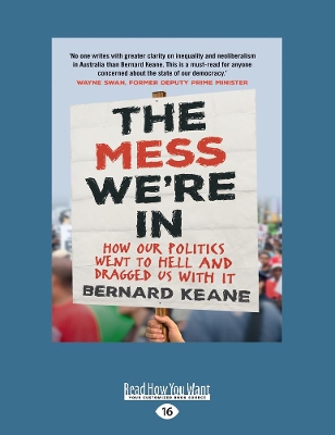 The Mess We're In: How Our Politics Went to Hell and Dragged Us with It book