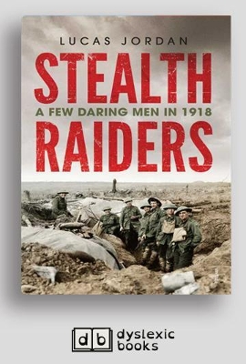 Stealth Raiders: a few daring men in 1918 by Lucas Jordan