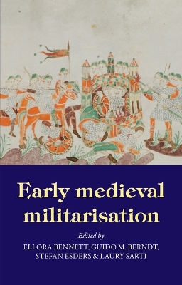 Early Medieval Militarisation book