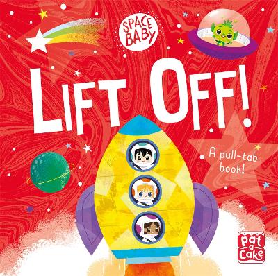 Space Baby: Lift Off!: A pull-tab board book book