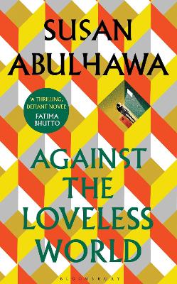 Against the Loveless World: Winner of the Palestine Book Award book