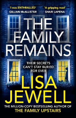The Family Remains: from the author of worldwide bestseller The Family Upstairs by Lisa Jewell
