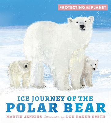 Protecting the Planet: Ice Journey of the Polar Bear book