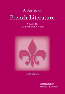 Survey of French Literature, Volume 3: The Eighteenth Century book