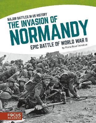 Major Battles in US History: The Invasion of Normandy book