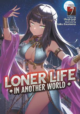Loner Life in Another World (Light Novel) Vol. 7 book