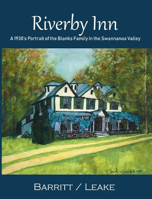 Riverby Inn: A 1930's Portrait of the Blanks Family in the Swannanoa Valley book