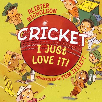 Cricket, I Just Love It! book