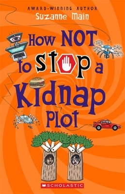 How Not to Stop a Kidnap Plot book