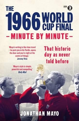 1966 World Cup Final: Minute by Minute book