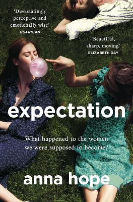 Expectation: The most razor-sharp and heartbreaking novel of the year by Anna Hope