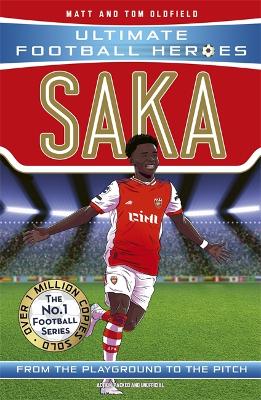 Saka (Ultimate Football Heroes - The No.1 football series): Collect them all! by Matt & Tom Oldfield