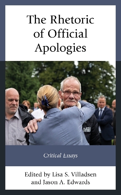 The Rhetoric of Official Apologies: Critical Essays book