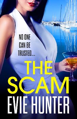 The Scam: The page-turning revenge thriller from Evie Hunter book