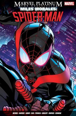 Marvel Platinum: The Definitive Miles Morales: Spider-Man by Brian Michael Bendis