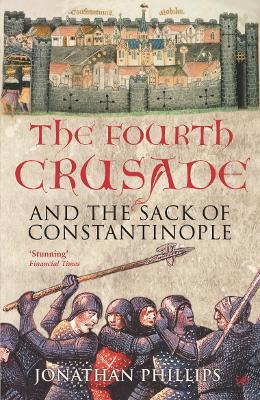 The Fourth Crusade by Jonathan Phillips