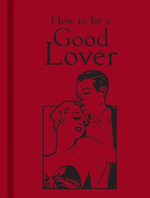 How to Be a Good Lover book