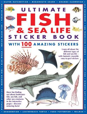 Ultimate Fish & Sea Life Sticker Book: with 100 amazing stickers book