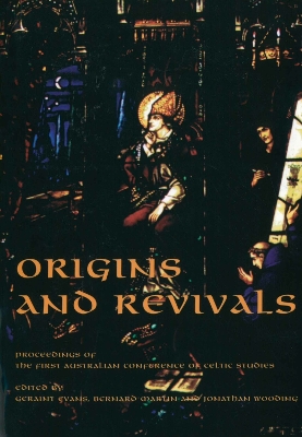 Origins and Revivals: Proceedings of the First Australian Conference of Celtic Studies book