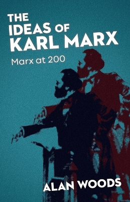 The Ideas of Karl Marx: Marx at 200 book