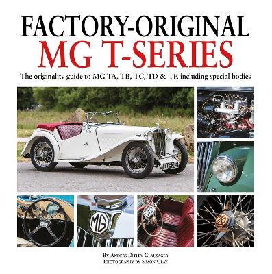 Factory-Original MG T-Series: The originality guide to MG, TA, TB, TC, TD & TF including special bodies book